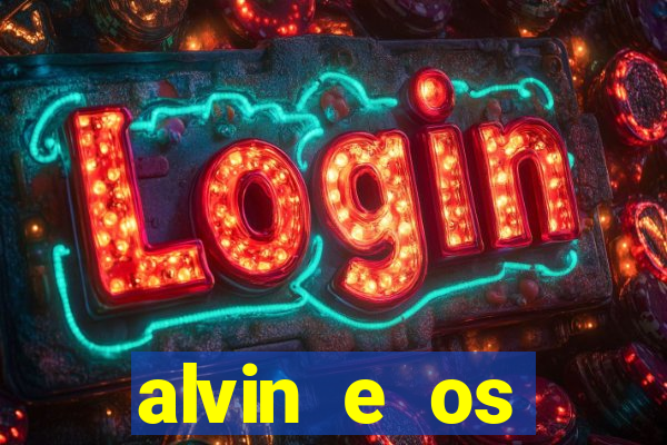alvin e os esquilos 3 filme completo dublado mega filmes